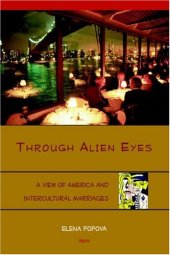 book Through Alien Eyes: A View of America and Intercultural Marriages