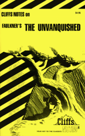 book Faulkner's The Unvanquished (Cliffs notes)