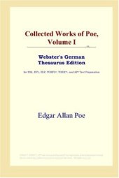 book Collected Works of Poe, Volume I (Webster's German Thesaurus Edition)