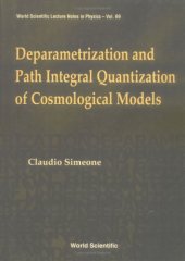 book Deparametrization & Path Integral Quantization of Cosmological Models
