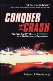 book Conquer the Crash: You Can Survive and Prosper in a Deflationary Depression