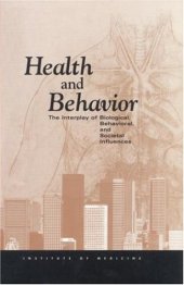 book Health and Behavior: The Interplay of Biological, Behavioral, and Societal Influences