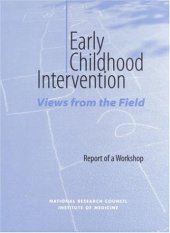 book Early Childhood Intervention: Views from the Field, Report of a Workshop (Compass Series (Washington, D.C.).)