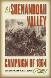 book The Shenandoah Valley Campaign of 1864 (Military Campaigns of the Civil War)