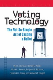 book Voting Technology: The Not-So-Simple Act of Casting a Ballot