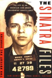 book The Sinatra Files: The Secret FBI Dossier