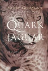 book The Quark and the Jaguar: Adventures in the Simple and the Complex