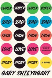 book Super Sad True Love Story: A Novel