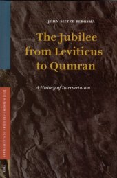 book The Jubilee from Leviticus to Qumran: A History of Interpretation (Supplements to Vetus Testamentum)