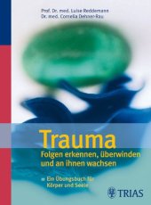 book Trauma: Folgen erkennen, uberwinden und an ihnen wachsen. Ein Ubungsbuch fur Korper und Seele, 3. Auflage