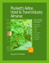 book Plunkett's Airline, Hotel & Travel Industry Almanac 2010: Airline, Hotel & Travel Industry Market Research, Statistics, Trends & Leading Companies