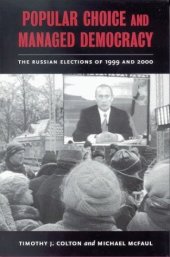 book Popular Choice and Managed Democracy: The Russian Elections of 1999 and 2000