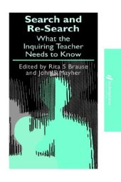 book Search and re-search: What the inquiring teacher needs to know (Falmer Press Teachers' Library Series)