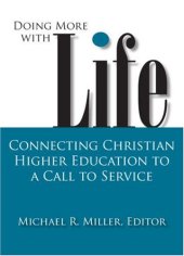 book Doing More With Life: Connecting Christian Higher Education to a Call to Service (Studies in Religion and Higher Education) (Studies in Religion and Higher Education)