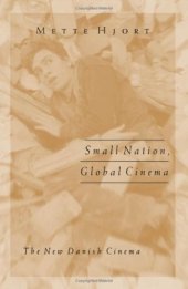 book Small Nation, Global Cinema: The New Danish Cinema (Public Worlds)