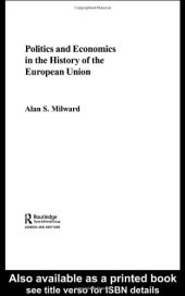 book Politics and Economics in the History of the European Union (The Graz Schumpeter Lectures)