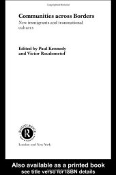 book Communities across Borders: New Immigrants and Transnational Cultures (Transnationalism. Routledge Research in Transnationalism, 5)