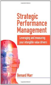 book Strategic Performance Management: Leveraging and Measuring Your Intangible Value Drivers