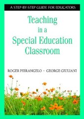 book Teaching in a Special Education Classroom: A Step-by-Step Guide for Educators