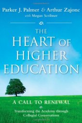 book The Heart of Higher Education: A Call to Renewal (Jossey-Bass Higher and Adult Education)