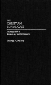 book The Christian Burial Case: An Introduction to Criminal and Judicial Procedure