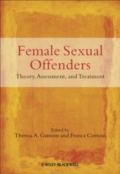 book Female Sexual Offenders: Theory, Assessment and Treatment