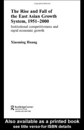 book The Rise and Fall of the East Asian Growth System, 1951-2000: Institutional Competitiveness and Rapid Economic Growth (Routledgecurzon Studies in the Growth Economies of Asia)