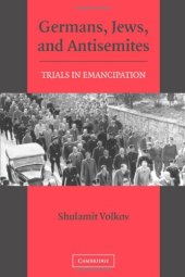 book Germans, Jews, and Antisemites: Trials in Emancipation