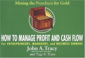 book How to Manage Profit and Cash Flow: Mining the Numbers for Gold