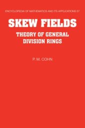 book Skew Fields: Theory of General Division Rings (Encyclopedia of Mathematics and its Applications)