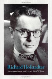 book Richard Hofstadter: An Intellectual Biography