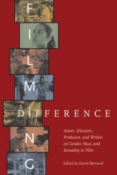 book Filming Difference: Actors, Directors, Producers and Writers on Gender, Race and Sexuality in Film