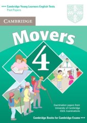 book Movers 4 Student's Book: Examination Papers from the University of Cambridge ESOL Examinations