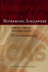 book Reframing Singapore: Memory - Identity - Trans-Regionalism (AUP - ICAS Publications)