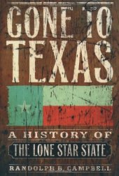 book Gone to Texas: A History of the Lone Star State