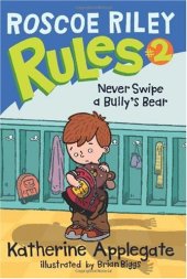 book Roscoe Riley Rules #2: Never Swipe a Bully's Bear