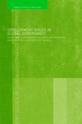 book Development Issues in Global Governance: Public-Private Partnerships and Market Multilateralism (Warwick Studies in Globalisation)