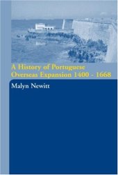 book A History of Portugese Overseas Expansion 1400-1668