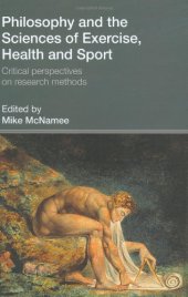 book Philosophy and the Sciences of Exercise, Health and Sport: Critical Perspectives on Research Methods