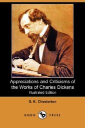 book Appreciations and Criticisms of the Works of Charles Dickens (Illustrated Edition)