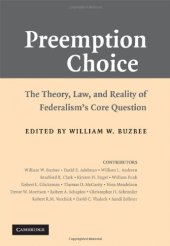 book Preemption Choice: The Theory, Law, and Reality of Federalism's Core Question