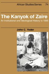 book The Kanyok of Zaire: An Institutional and Ideological History to 1895 (African Studies)