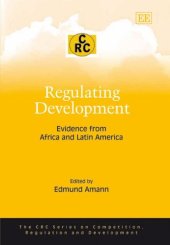 book Regulating Development: Evidence from Africa And Latin America (The Crc Series on Competition, Regulation and Development)