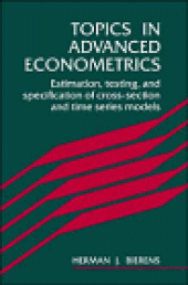 book Topics in Advanced Econometrics: Estimation, Testing, and Specification of Cross-Section and Time Series Models