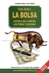 book Todo Sobre La Bolsa: Acerca del Dinero,  los Toros y los Osos (Spanish Edition)