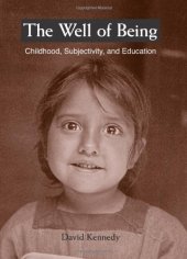 book The Well of Being: Childhood, Subjectivity, and Education