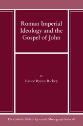 book Roman Imperial Ideology and the Gospel of John (Catholic Biblical Quarterly Monograph)