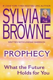 book Prophecy: What the Future Holds For You