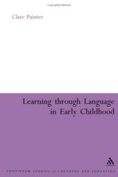 book Learning Through Language In Early Childhood (Open Linguistics)