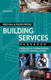 book Building Services Handbook, Fifth Edition: Incorporating Current Building & Construction Regulations